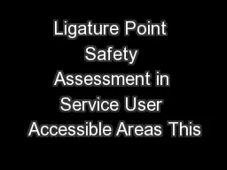 Ligature Point Safety Assessment in Service User Accessible Areas This