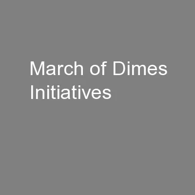 March of Dimes Initiatives