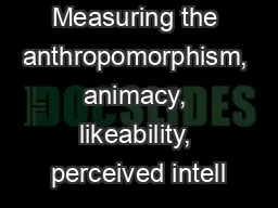 Measuring the anthropomorphism, animacy, likeability, perceived intell