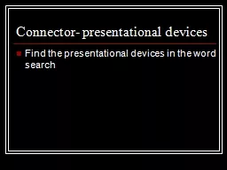 Connector- presentational devices