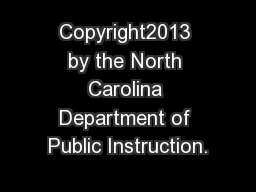 Copyright2013 by the North Carolina Department of Public Instruction.