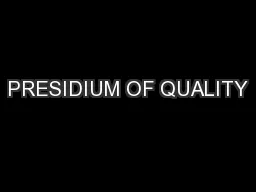 PRESIDIUM OF QUALITY