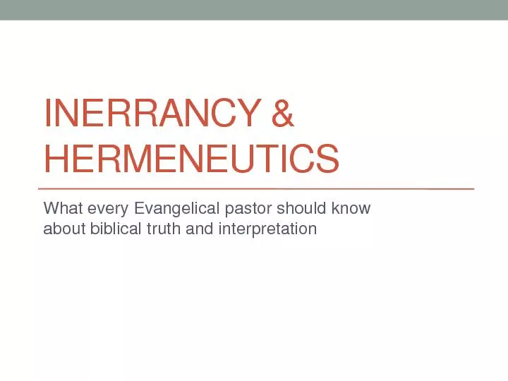 INERRANCY & HERMENEUTICSWhat every Evangelical pastor should know abou