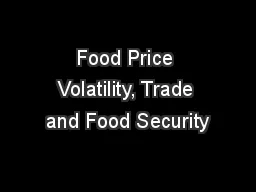 Food Price Volatility, Trade and Food Security