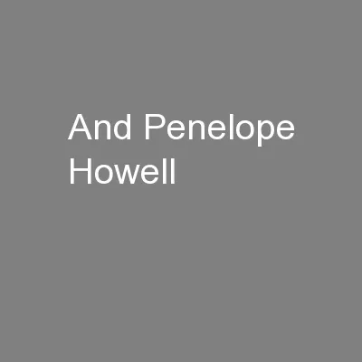 and Penelope Howell