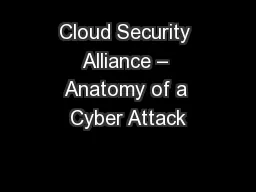 Cloud Security Alliance – Anatomy of a Cyber Attack