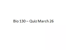Bio 130 – Quiz March 26