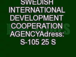 SWEDISH INTERNATIONAL DEVELOPMENT COOPERATION AGENCYAdress: S-105 25 S