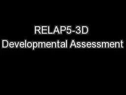 RELAP5-3D Developmental Assessment