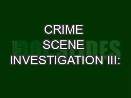 CRIME SCENE INVESTIGATION III: