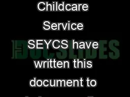 ghfgdgfdgfjdgf Surrey Early Years and Childcare Service SEYCS have written this document
