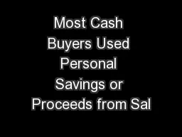 Most Cash Buyers Used Personal Savings or Proceeds from Sal
