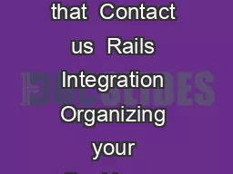 Contents  Introduction  What can I expect from that  Contact us  Rails Integration Organizing