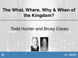 The What, Where, Why & When of the Kingdom?