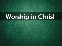 Worship in Christ