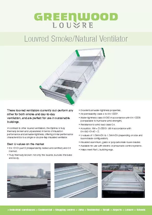 These louvred ventilators currently out-perform any ventilation, and a