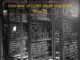 Overview of CUNY Aleph migration