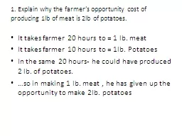 1. Explain why the farmer’s opportunity cost of  producin