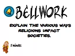 Explain the various ways religions impact societies.