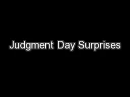 Judgment Day Surprises