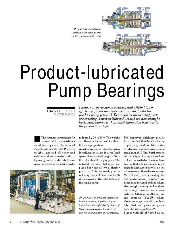 The length and weight of a pump withproduct-lubricated bearings differ