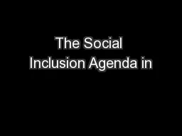 The Social Inclusion Agenda in