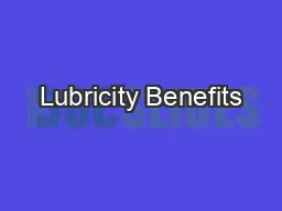 Lubricity Benefits