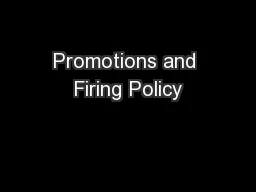 Promotions and Firing Policy