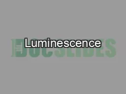 Luminescence assay technology is based on the detection of light produ