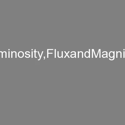 1GeneralIntroduction1.Luminosity,FluxandMagnitudeTheluminosityLisanint