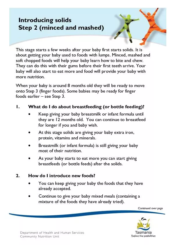 This stage starts a few weeks after your baby first starts solids. It