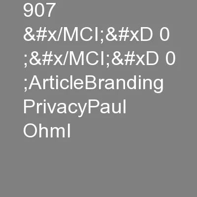 907 &#x/MCI; 0 ;&#x/MCI; 0 ;ArticleBranding PrivacyPaul OhmI