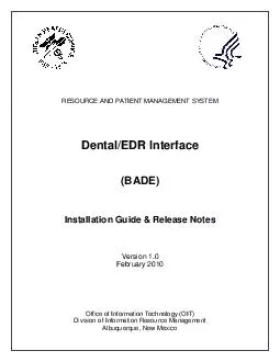 RESOURCE AND PATIENT MANAGEMENT SYSTEM DentalEDR Interface BADE  Installation Guide  Release