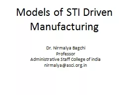 Models of STI Driven Manufacturing