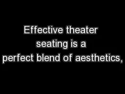 Effective theater seating is a perfect blend of aesthetics,