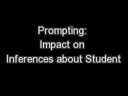 Prompting: Impact on Inferences about Student