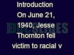 Introduction  On June 21, 1940, Jesse Thornton fell victim to racial v