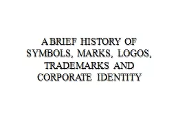 A BRIEF HISTORY OF SYMBOLS, MARKS, LOGOS, TRADEMARKS AND CO