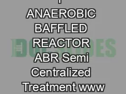 T  ANAEROBIC BAFFLED REACTOR ABR Semi Centralized Treatment www