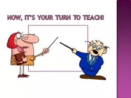 Now, it’s your turn to teach!