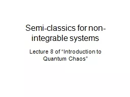 Semi-classics for non-integrable systems