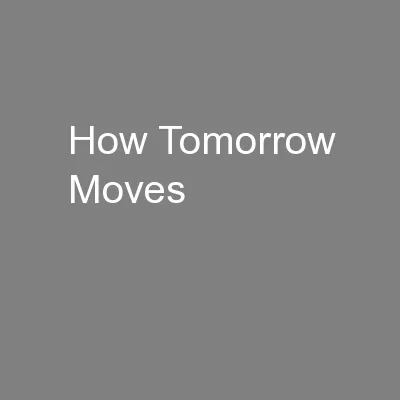 How Tomorrow Moves