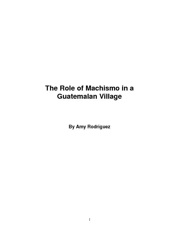 The Role of Machismo in a Guatemalan Village By Amy Rodriguez
...