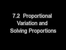 7.2  Proportional Variation and Solving Proportions