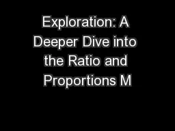 Exploration: A Deeper Dive into the Ratio and Proportions M