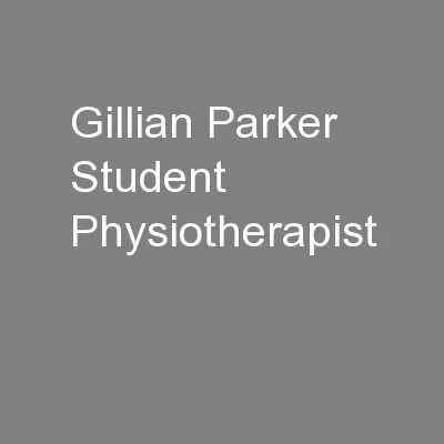 Gillian Parker Student Physiotherapist