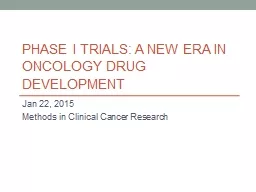 Phase I trials: A New era in