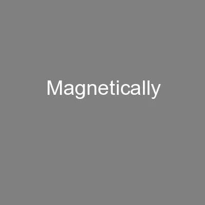 Magnetically