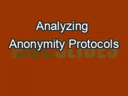 Analyzing Anonymity Protocols