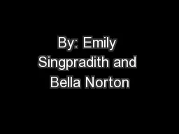 By: Emily Singpradith and Bella Norton